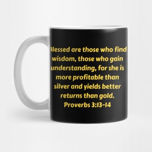 Bible Verse Proverbs 3:13-14 Mug